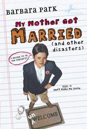 My Mother Got Married and Other Disasters Paperback by Barbara Park