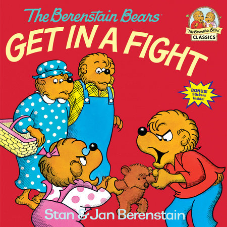 The Berenstain Bears Get in a Fight Paperback by Stan and Jan Berenstain; illustrated by the authors