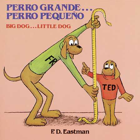 Perro Grande... Perro Pequeno Paperback by P.D. Eastman; illustrated by the author
