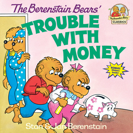 The Berenstain Bears' Trouble with Money Paperback by Stan & Jan Berenstain; illustrated by the authors