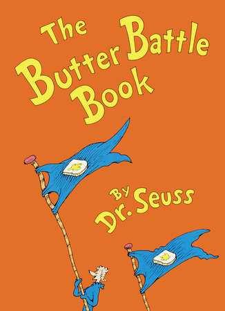 The Butter Battle Book Hardcover by Dr. Seuss