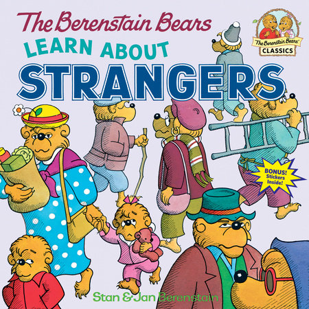 The Berenstain Bears Learn About Strangers Paperback by Stan & Jan Berenstain; illustrated by the authors