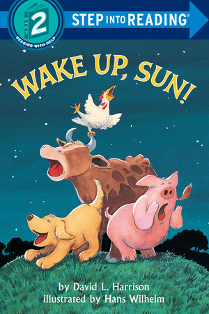Wake Up, Sun! Paperback by David L. Harrison; illustrated by Hans Wilhelm