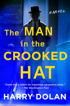 The Man in the Crooked Hat Hardcover by Harry Dolan