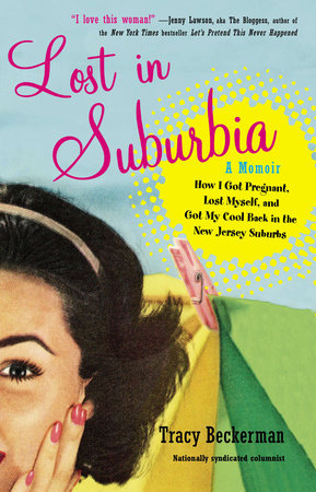 Lost in Suburbia: a Momoir Paperback by Tracy Beckerman