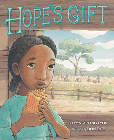 Hope's Gift Hardcover by Kelly Starling-Lyons; illustrated by Don Tate
