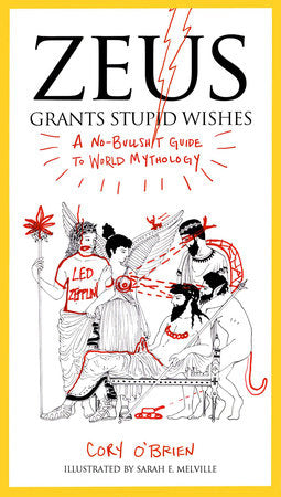 Zeus Grants Stupid Wishes Paperback by Cory O'Brien; Illustrated by Sarah Melville