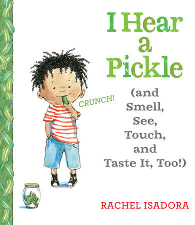 I Hear a Pickle Hardcover by Rachel Isadora