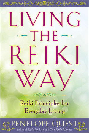 Living the Reiki Way TR by Penelope Quest