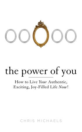 The Power of You Paperback by Chris Michaels