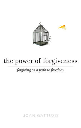 The Power of Forgiveness Paperback by Joan Gattuso