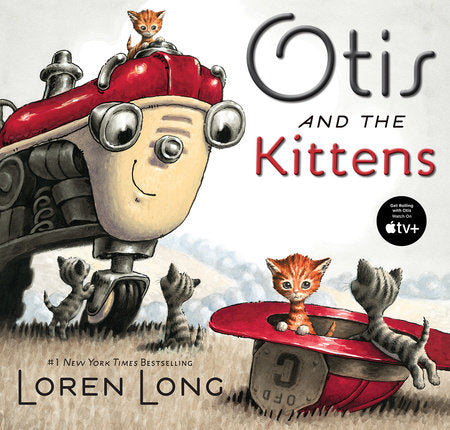 Otis and The Kittens HC by Loren Long; Illustrated by Loren Long