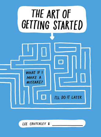 The Art of Getting Started Paperback by Lee Crutchley