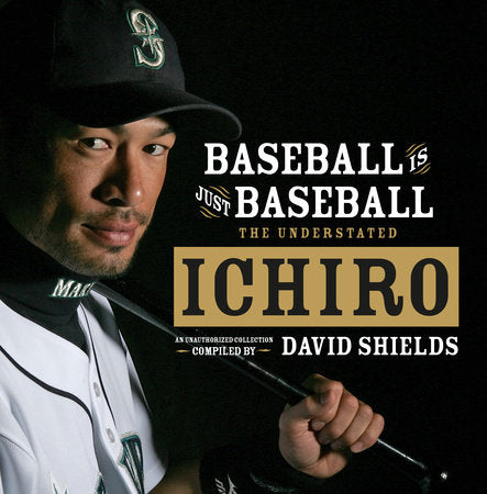 Baseball Is Just Baseball Hardcover by David Shields