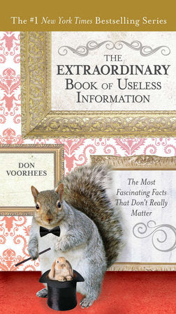 The Extraordinary Book of Useless Information Paperback by Don Voorhees
