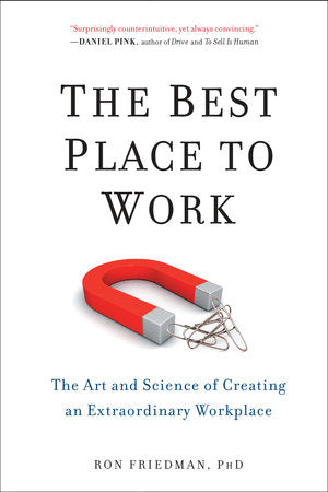 The Best Place to Work Paperback by Ron Friedman, PhD