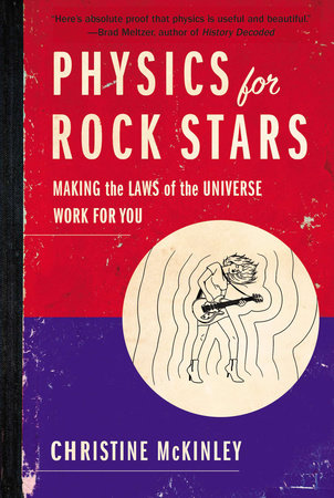 Physics for Rock Stars Paperback by Christine McKinley