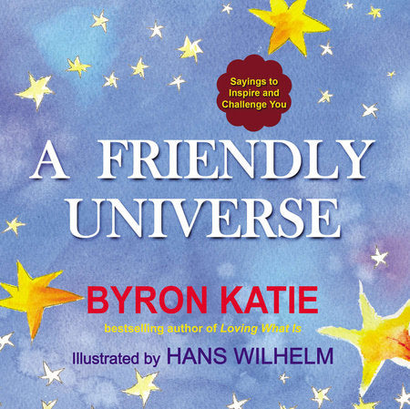 A Friendly Universe Paperback by Byron Katie