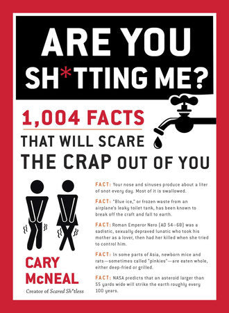 Are You Sh*tting Me? Paperback by Cary McNeal