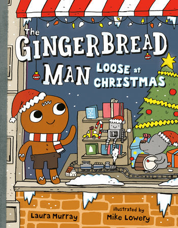 The Gingerbread Man Loose at Christmas Hardcover by Laura Murray; Illustrated by Mike Lowery