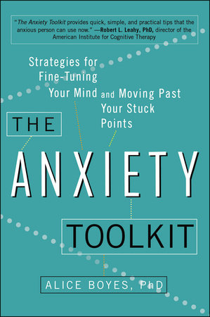 The Anxiety Toolkit Paperback by Alice Boyes, PhD