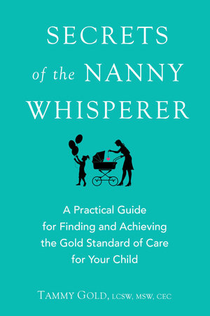 Secrets of the Nanny Whisperer Paperback by Tammy Gold