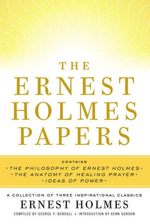 The Ernest Holmes Papers Paperback by Ernest Holmes
