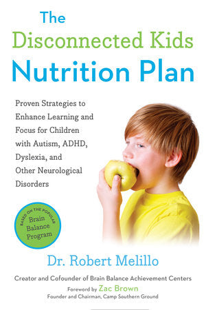 The Disconnected Kids Nutrition Plan Paperback by Dr. Robert Melillo