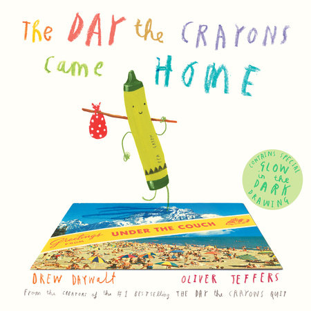 The Day the Crayons Came Home Hardcover by Drew Daywalt; Illustrated by Oliver Jeffers