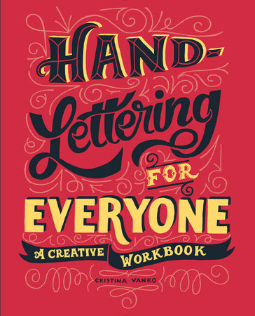 Hand-Lettering for Everyone Paperback by Cristina Vanko