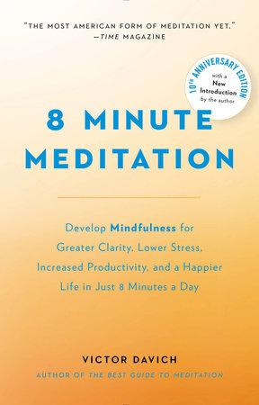8 Minute Meditation Expanded Paperback by Victor Davich