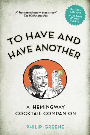 To Have and Have Another Revised Edition Hardcover by Philip Greene