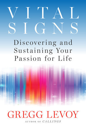 Vital Signs Paperback by Gregg Levoy