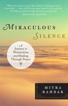 Miraculous Silence Paperback by Mitra Rahbar
