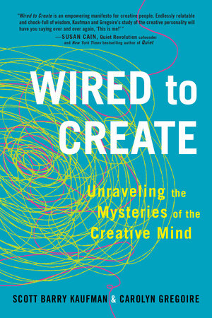 Wired to Create Paperback by Scott Barry Kaufman and Carolyn Gregoire