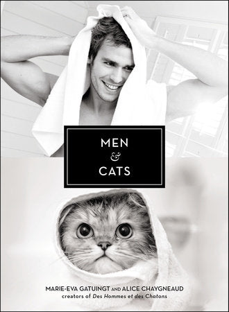 Men & Cats Hardcover by Marie-Eva Gatuingt and Alice Chaygneaud