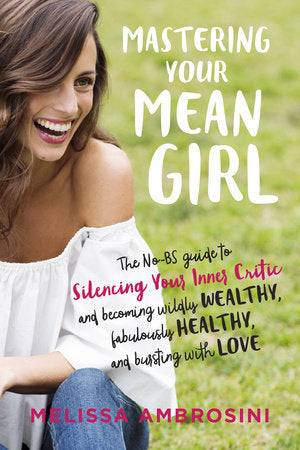 Mastering Your Mean Girl Paperback by Melissa Ambrosini
