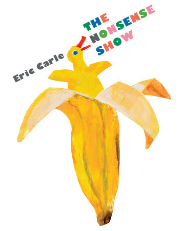 The Nonsense Show HC by Eric Carle