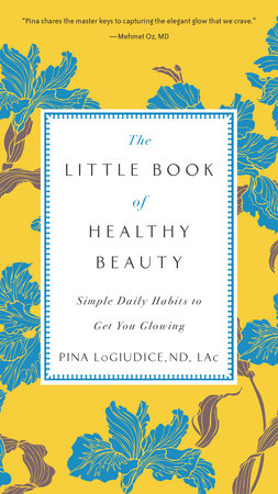 The Little Book of Healthy Beauty Paperback by Pina LoGiudice, ND, LAc