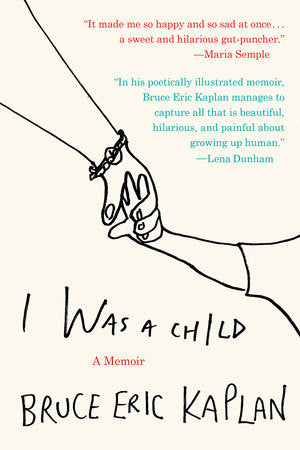 I Was a Child Paperback by Bruce Eric Kaplan