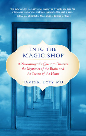 Into the Magic Shop Paperback by James Doty, MD
