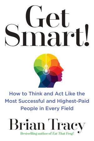 Get Smart! Paperback by Brian Tracy