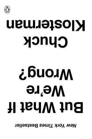 But What If We're Wrong? Paperback by Chuck Klosterman