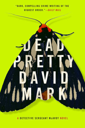 Dead Pretty Paperback by David Mark