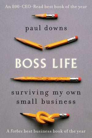 Boss Life Paperback by Paul Downs