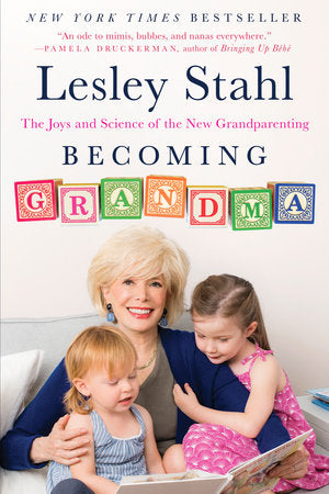 Becoming Grandma Paperback by Lesley Stahl