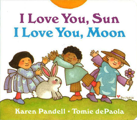 I Love You, Sun, I Love You, Moon Board Book by Tomie dePaola