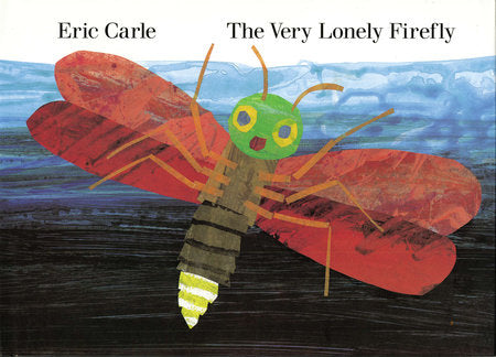 The Very Lonely Firefly Hardcover by Eric Carle