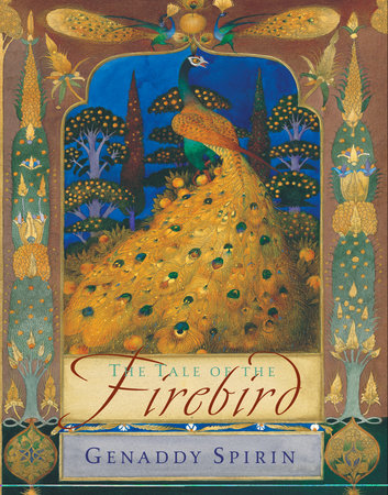 The Tale of the Firebird Hardcover by Gennady Spirin; Illustrated by Gennady Spirin