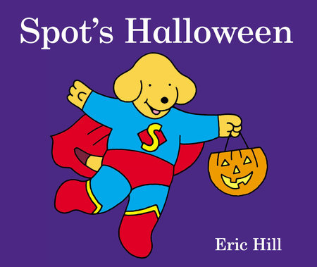 Spot's Halloween Board Book by Eric Hill; Illustrated by Eric Hill